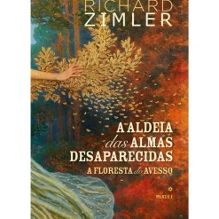 A Aldeia das Almas Desaparecidas I de Richard Zimler