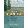 A Aldeia de Stepantchikovo e os seus Habitantes de Fiódor Dostoiévski
