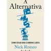 A Alternativa de Nick Romeo - Como Criar uma Economia Justa