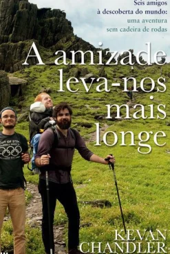 A Amizade Leva-nos Mais Longe de Kevan Chandler