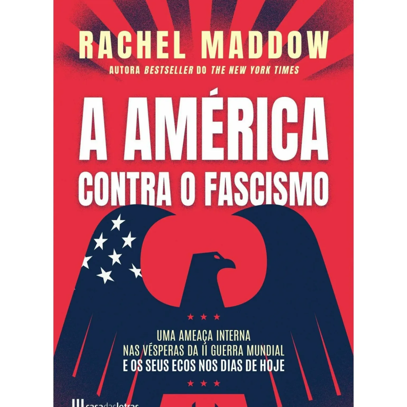 A América Contra o Fascismo de Rachel Maddow