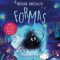 A Aranha Antonieta e as Formas de Vanessa Namora Caeiro