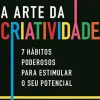 A Arte da Criatividade de Susie Pearl - 7 Hábitos Poderosos para Estimular o seu Potencial