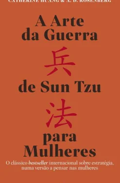 A Arte da Guerra de Sun Tzu para Mulheres de Catherine Huang e A. D. Rosenberg
