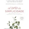 A Arte da Simplicidade de Dominique Loreau