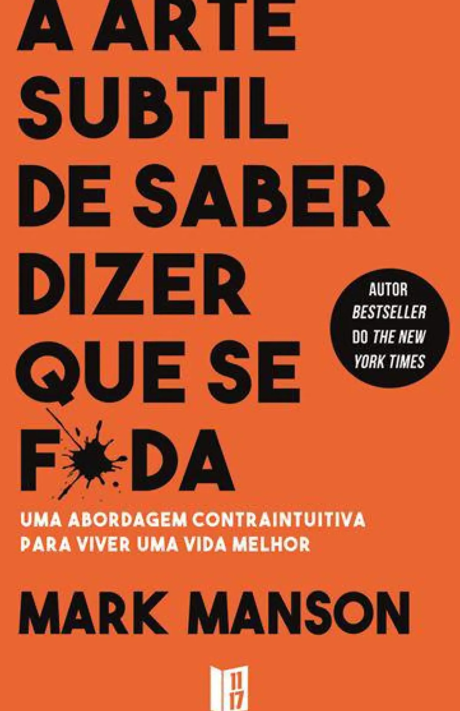 A Arte Subtil de Saber Dizer que Se F*da de Mark Manson - Livro de Bolso
