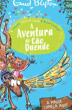 A Aventura do Cão Duende de Enid Blyton - A Árvore Longínqua Prequela