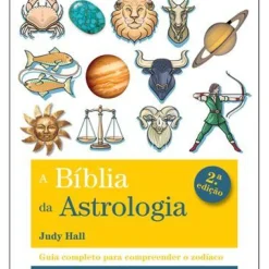 A Bíblia da Astrologia de Judy Hall - (2ª Edição)