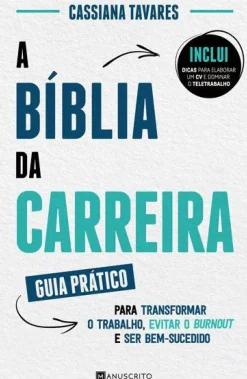 A Bíblia da Carreira de Cassiana Tavares - Guia Prático para Transformar o Trabalho, Evitar o Burnout e Ser Bem-sucedido
