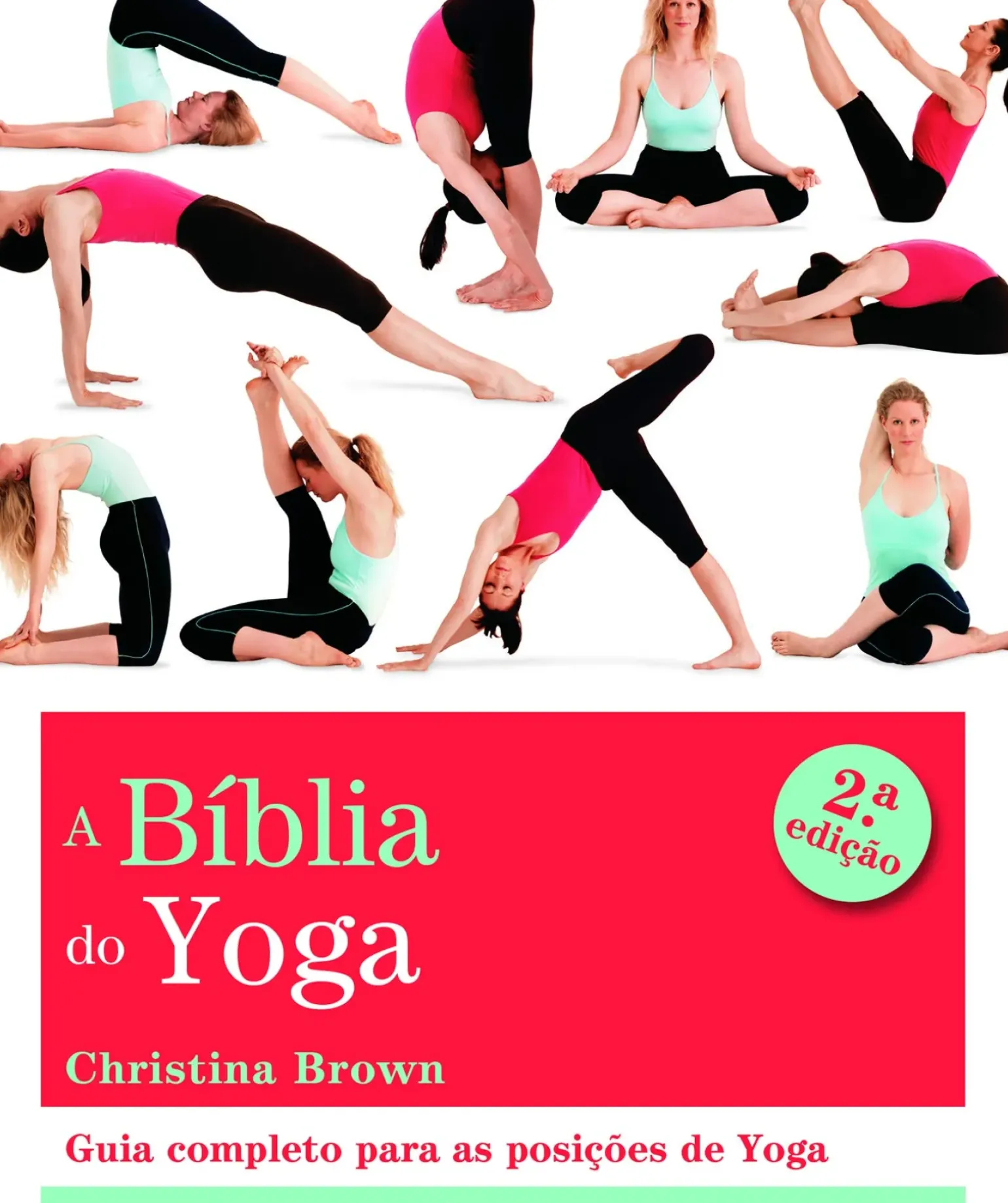 A Bíblia do Yoga de Christina Brown - (2ª Edição)