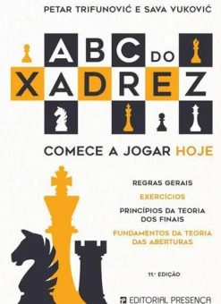 Abc do Xadrez de Petar Trifunovic e Sava Vukovic - Comece a Jogar Hoje