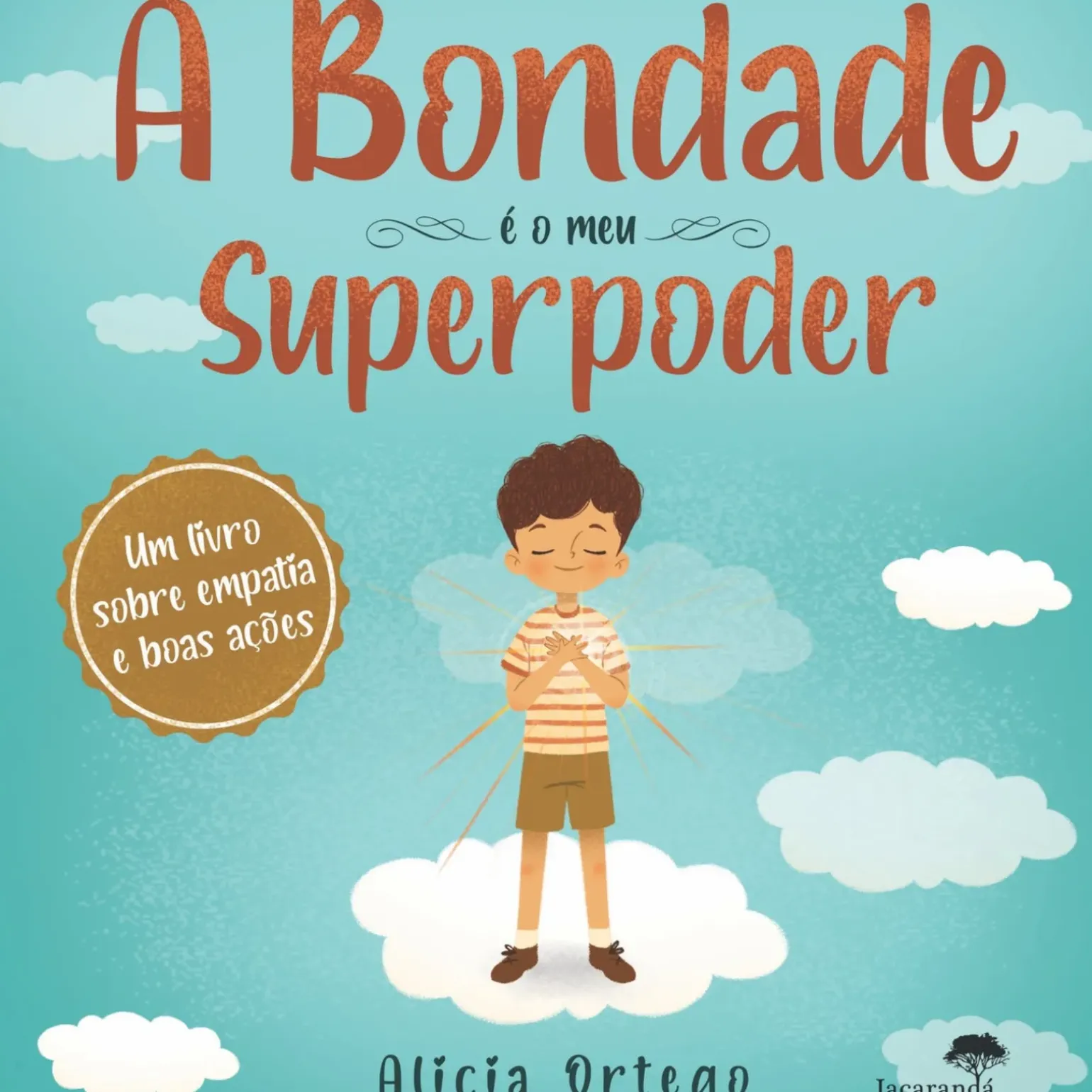 A Bondade é o Meu Superpoder de Alicia Ortego