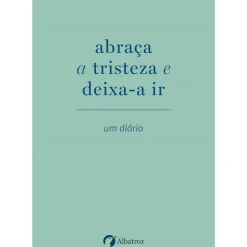Abraça A Tristeza e Deixa-A Ir de Elias Baar