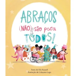 Abraços (Não) São para Todos! de Ella Russel