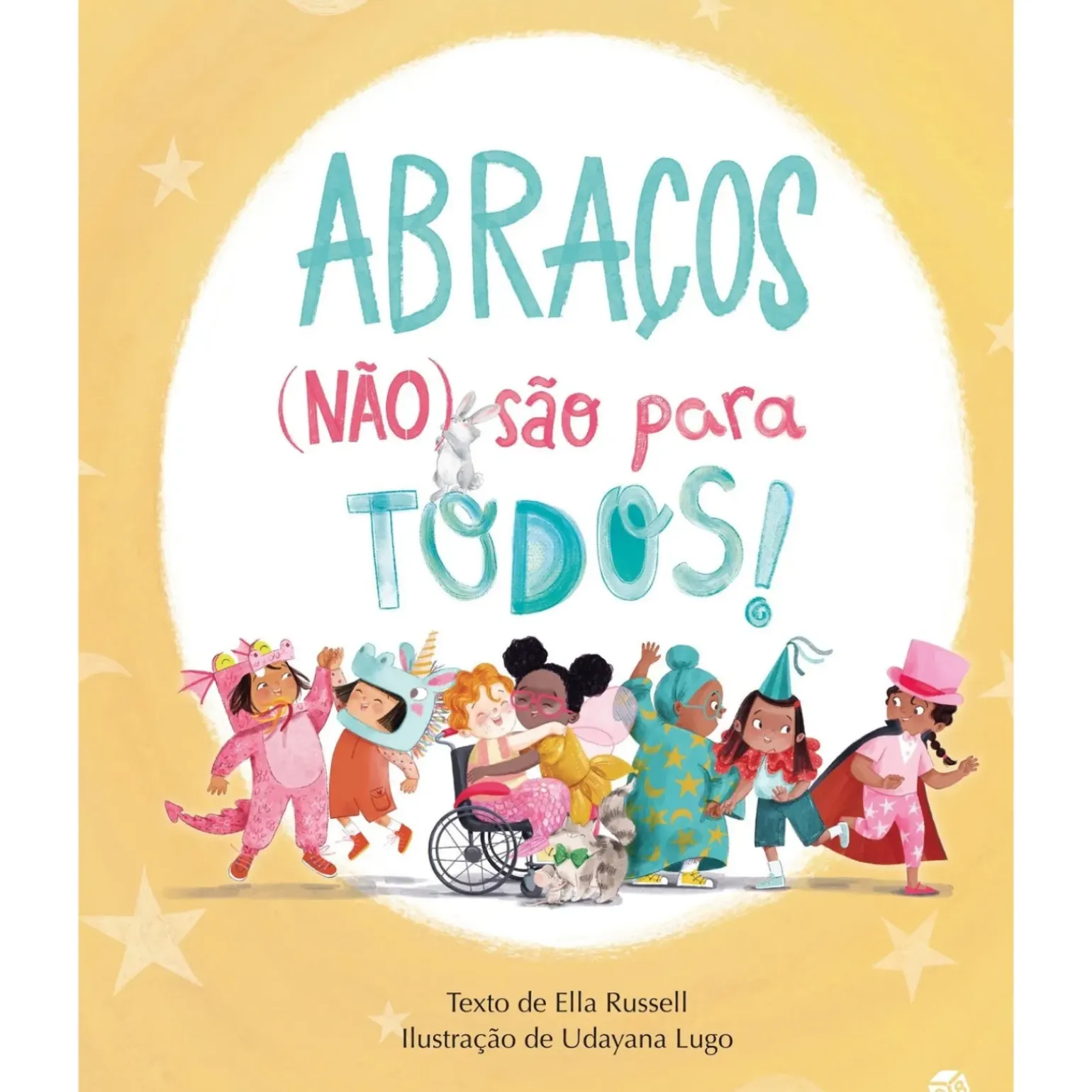 Abraços (Não) São para Todos! de Ella Russel