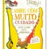 Abre com Muito Cuidado de Nicola O'Byrne - Este Livros Está Mordido!