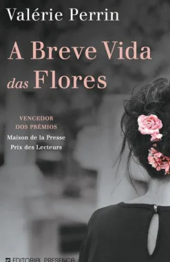 A Breve Vida das Flores de Valérie Perrin