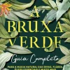 A Bruxa Verde de Arin Murphy-Hiscock