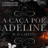 A Caça por Adeline de H. D. Carlton