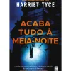 Acaba Tudo à Meia-Noite de Harriet Tyce