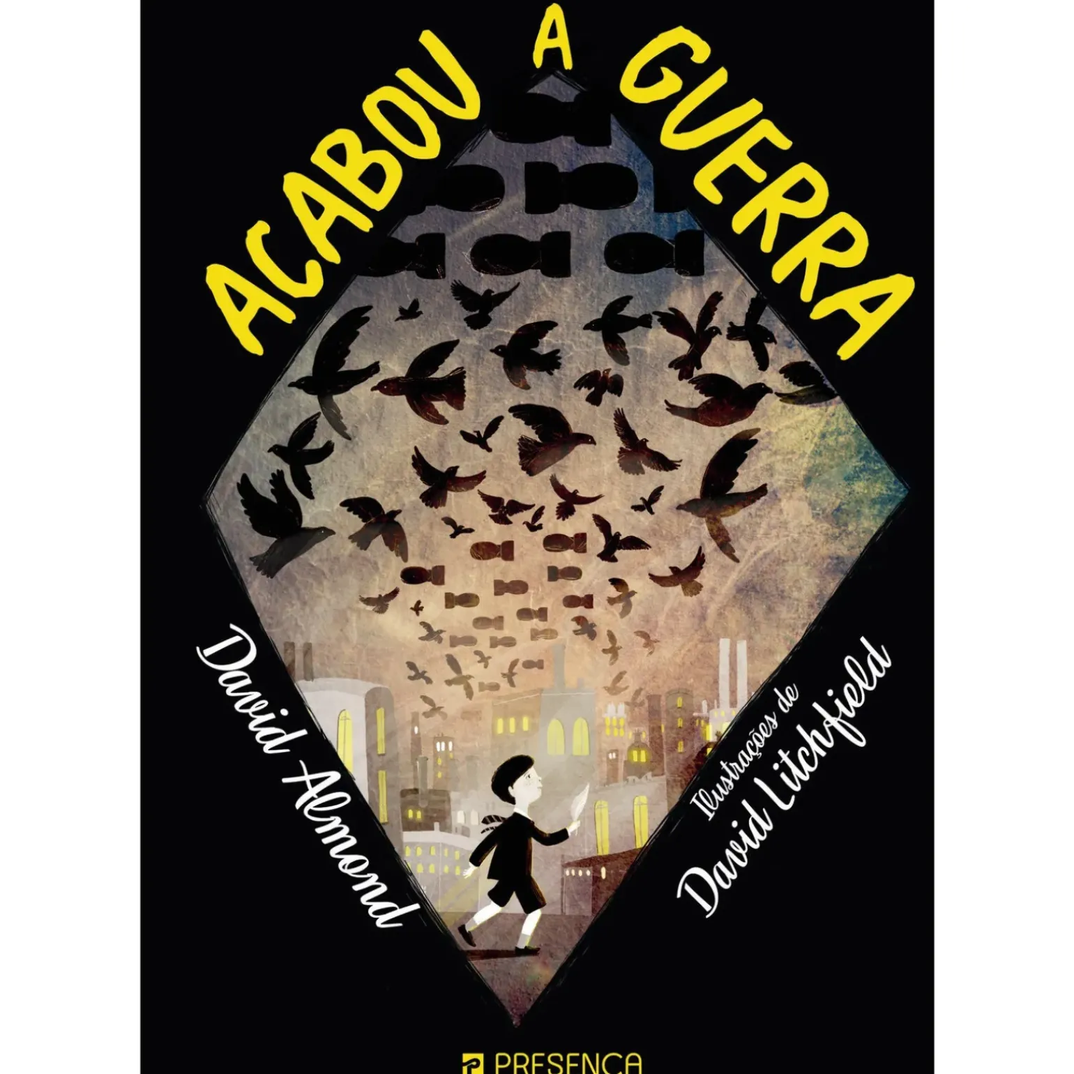 Acabou a Guerra de David Almond; Tradução: Carla Maia de Almeida; Ilustração: David Litchfield de David Almond
