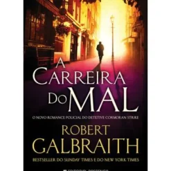 A Carreira do Mal de Robert Galbraith