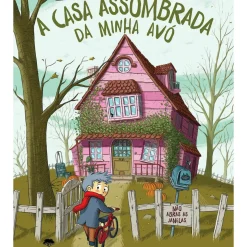 A Casa Assombrada da Minha Avó de Meritxell Marti e Xavier Salomo