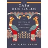 A Casa dos Galos de Victoria Belim - A História de uma Família Ucraniana
