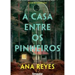 A Casa Entre os Pinheiros de Ana Reyes