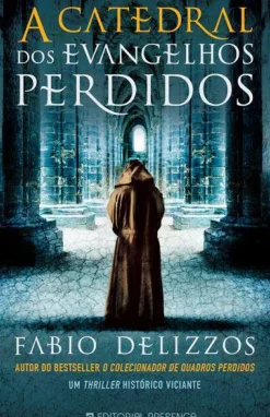 A Catedral dos Evangelhos Perdidos de Fabio Delizzos