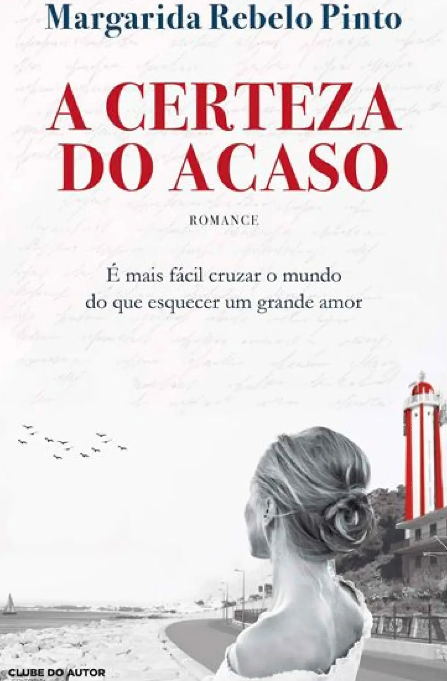 A Certeza do Acaso de Margarida Rebelo Pinto