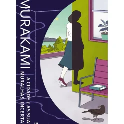 A Cidade e as Suas Muralhas Incertas de Haruki Murakami