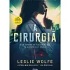 A Cirurgiã de Leslie Wolfe