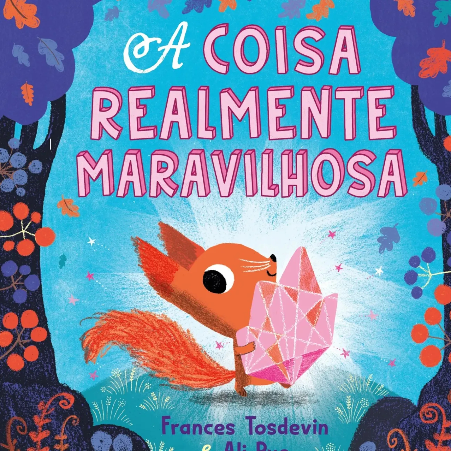 A Coisa Realmente Maravilhosa de Frances Tosdevin