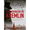 A Conspiração do Kremlin de Joel C. Rosenberg