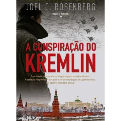 A Conspiração do Kremlin de Joel C. Rosenberg