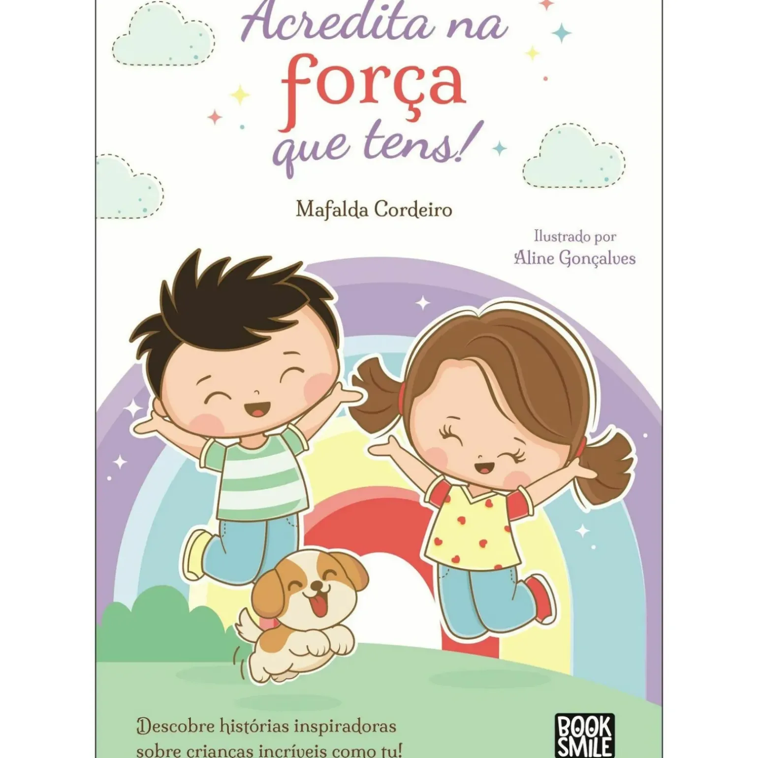 Acredita na Força que Tens! de Mafalda Cordeiro