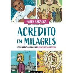 Acredito em Milagres de Filipa Sáragga de Filipa Sáragga