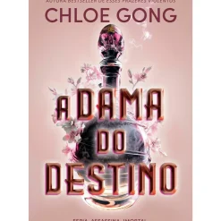 A Dama do Destino de Chloe Gong