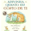 Adivinha Quanto Gosto de Ti - Capa Almof de Sam Mcbratney