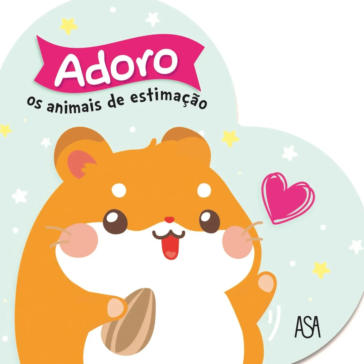 Adoro os Animais de Estimação de Carine Fontaine e Adeline Pierre