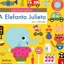 A Elefanta Julieta na Cidade de Nosy Crow e Melissa Crowton