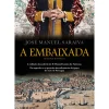 A Embaixada de José Manuel Saraiva