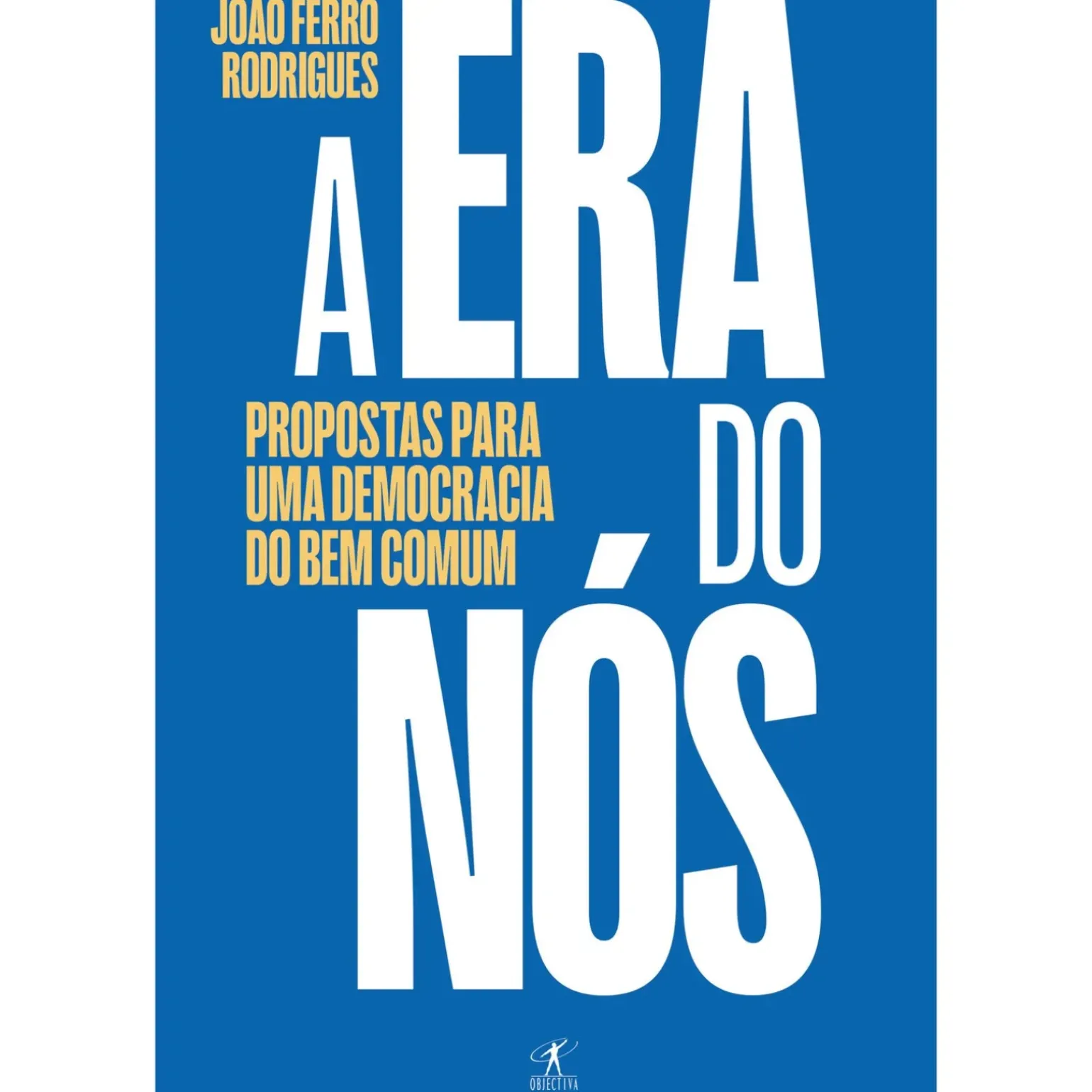 A Era do Nós de João Ferro Rodrigues