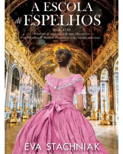A Escola de Espelhos de Eva Stachniak