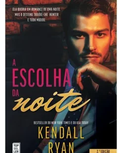 A Escolha da Noite de Kendall Ryan