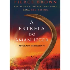 A Estrela do Amanhecer de Pierce Brown - Alvorada Vermelha 3