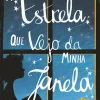 A Estrela que Vejo da Minha Janela de Onjali Q. Raúf