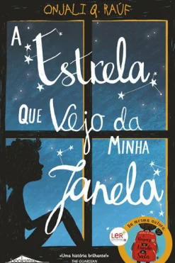 A Estrela que Vejo da Minha Janela de Onjali Q. Raúf