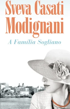 A Família Sogliano de Sveva Casati Modignani
